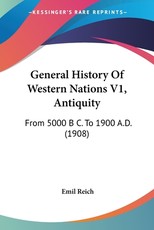 General History Of Western Nations V1, Antiquity General History Of Western Nations V1, Antiquity