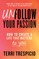 Unfollow Your Passion