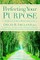 Perfecting Your Purpose