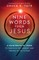 Nine Words from Jesus