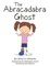 The Abracadabra Ghost