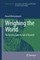 Weighing the World