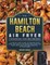 The Hamilton Beach Air Fryer Cookbook For Beginners
