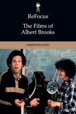 Refocus: The Films of Albert Brooks Refocus: The Films of Albert Brooks