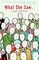What She Saw in Roger Mancuso, Gunter Hopstock, Jason Barry Gold, Spitty Clark, Jack Geezo, Humphrey Fung, Claude Duvet, Bruce Bledstone, Kevin McFeeley, Arnold Allen, Pablo Miles, Anonymous 1-4, Nobody 5-8, Neil Schmertz, and Bo Pierce