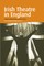 Irish Theatre in England