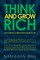 Think and Grow Rich - Napoleon Hill's Thirteen Steps Toward Riches