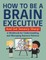 Brain Executive: Sensory Modulation