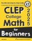 CLEP College Math for Beginners