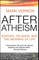 After Atheism