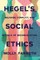 Hegel's Social Ethics