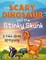 The Scary Dinosaur and The Stinky Skunk