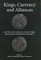 Kings, Currency and Alliances