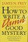 How to Write a Damn Good Mystery