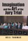 Imagination and the Art of the Jury Trial
