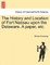 The History and Location of Fort Nassau Upon the Delaware. a Paper, Etc.