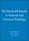 The Blackwell Reader in Pastoral and Practical Theology