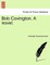 Bob Covington. a Novel.