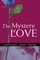The Mystery of Love