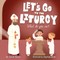 Let's go to the Liturgy