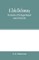 A Zola dictionary; the characters of the Rougon-Macquart novels of Emile Zola, with a biographical and critical introduction, synopses of the plots, bibliographical note, map, genealogy, etc