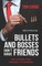 Bullets And Bosses Don't Have Friends