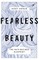 Fearless Beauty