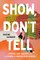 Show, Don't Tell