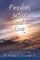 Freedom, Justice, and Love