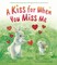 A Kiss for When You Miss Me