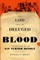 The Land Shall Be Deluged in Blood