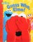 Sesame Street: Guess Who, Elmo!