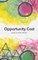 Opportunity Cost