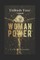 Unleash Your Woman Power(R)
