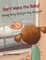 Don't Wake the Baby! / Huwag Mong Gisingin Ang Sanggol!