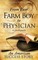From Poor Farm Boy to Physician