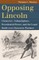 Opposing Lincoln