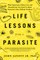 Life Lessons from a Parasite