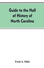 Guide to the Hall of History of North Carolina