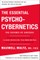 The Essential Psycho-Cybernetics