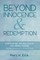 Beyond Innocence & Redemption