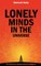 Lonely Minds in the Universe