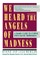 We Heard the Angels of Madness