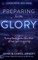 Preparing for the Glory
