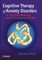 Cognitive Therapy of Anxiety Disorders