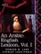 An Arabic-English Lexicon (in Eight Volumes), Vol. I