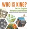 Who Is King? The Five Kingdom Biological Classification The Biological Sciences Grade 5 Children's Biology Books