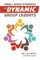 Small Group Dynamics for Dynamic Group Leaders