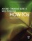 Adobe Creative Suite 5 Web Premium How-Tos