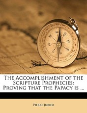 The Accomplishment of the Scripture Prophecies The Accomplishment of the Scripture Prophecies